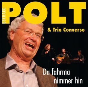 Da fahrma nimmer hin von Polt,  Gerhard, Trio Converso, 