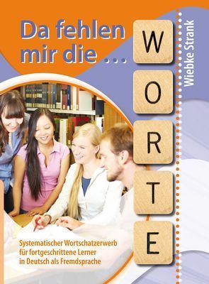 Da fehlen mir die Worte von Strank,  Wiebke