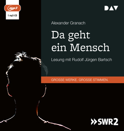 Da geht ein Mensch von Bartsch,  Rudolf Jürgen, Granach,  Alexander