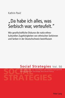 «Da habe ich alles, was Serbisch war, verteufelt.» von Pavic,  Kathrin