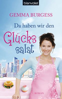 Da haben wir den Glückssalat von Burgess,  Gemma, Geng,  Claudia