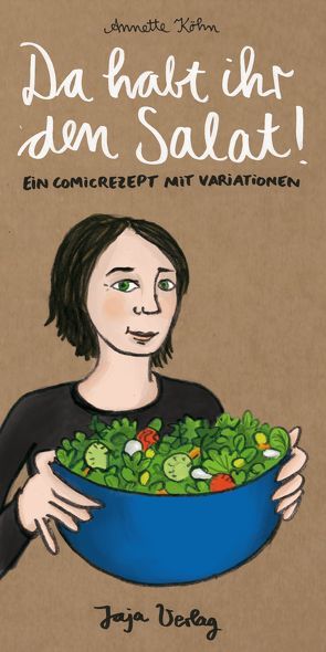 Da habt ihr den Salat! von Köhn,  Annette