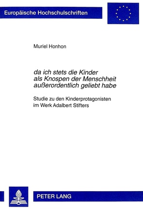 «da ich stets die Kinder als Knospen der Menschheit außerordentlich geliebt habe» von Honhon,  Muriel