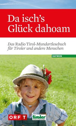 Da isch’s Glück dahoam von Radio Tirol