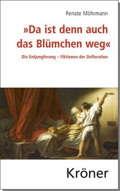 „Da ist denn auch das Blümchen weg“ von Möhrmann,  Renate