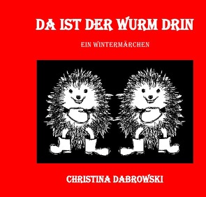 Da ist der Wurm drin von Dabrowski,  Christina