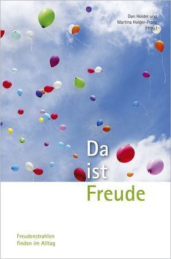 Da ist Freude von Holder,  Dan & Martina