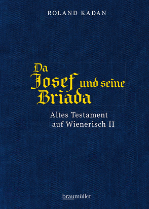 Da Josef und seine Briada von Kadan,  Roland