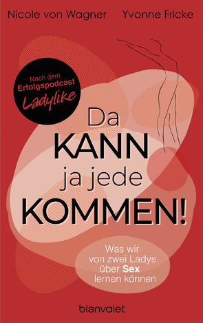 Da kann ja jede kommen! von Fricke,  Yvonne, Wagner,  Nicole von