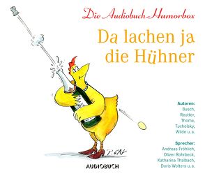 Da lachen ja die Hühner von Aljinovic,  Boris, Arnold,  Frank, Beikircher,  Konrad, Berkel,  Christian, Diverse, Fröhlich,  Andreas, Kaminski,  Stefan, Rohrbeck,  Oliver, Thalbach,  Anna, Thalbach,  Katharina, Wolters,  Doris