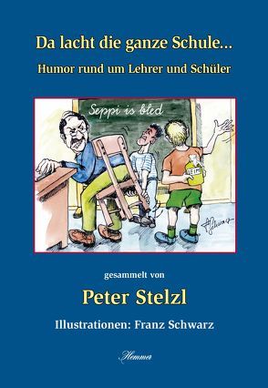 Da lacht die ganze Schule von Stelzl,  Peter