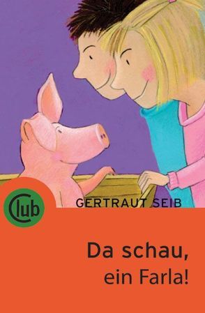 Da schau, ein Farla! von Demmer,  Helga, Seib,  Gertraut