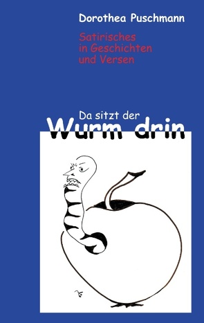 Da sitzt der Wurm drin von Puschmann,  Dorothea