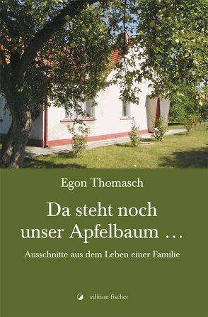 Da steht noch unser Apfelbaum … von Thomasch,  Egon