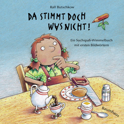 Da stimmt doch was nicht! (Pappbilderbuch) von Butschkow,  Ralf