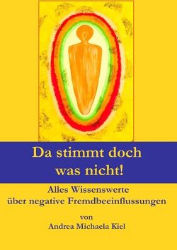 Da stimmt doch was nicht! von Kiel,  Andrea Michaela