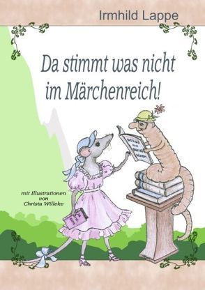 Da stimmt was nicht im Märchenreich! von Lappe,  Irmhild