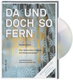 Da und doch so fern von Bopp-Kistler,  Irene, Boss,  Pauline, Faist,  Cornelia, Krohm-Linke,  Theda, Pletscher,  Marianne, Rüegg,  Thomas, Schleelein,  Larissa