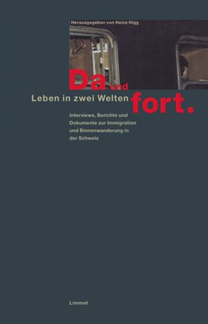 Da und fort. Leben in zwei Welten von Dursun,  Musa, Fels,  Daniel, Gisel-Pfankuch,  Susanne, Nigg,  Heinz