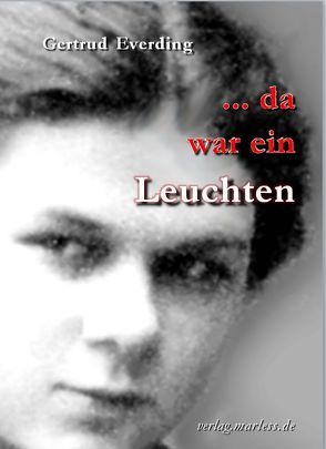 …da war ein Leuchten von Everding,  Gertrud