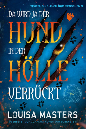 Da wird ja der Hund in der Hölle verrückt von Hofer von Lobenstein,  Johanna, Masters,  Louisa