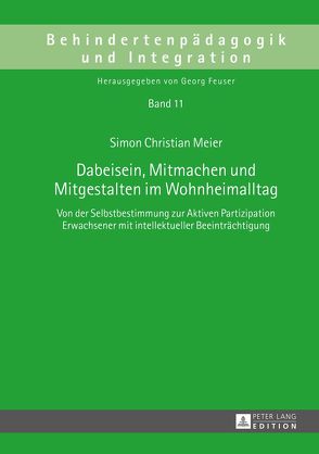 Dabeisein, Mitmachen und Mitgestalten im Wohnheimalltag von Meier,  Simon Christian