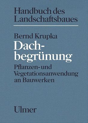 Dachbegrünung von Krupka,  Bernd