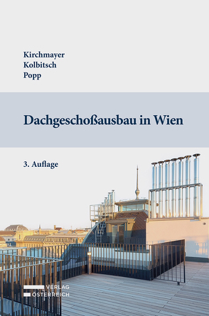 Dachgeschoßausbau in Wien von Kirchmayer,  Wolfgang, Kolbitsch,  Andreas, Popp,  Roland