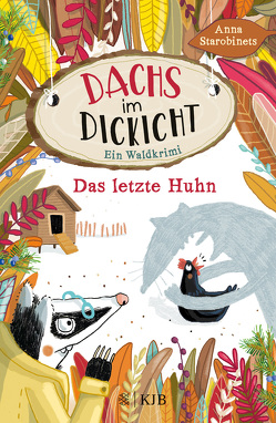 Dachs im Dickicht – Das letzte Huhn von Jeschke,  Stefanie, Pöhlmann,  Christiane, Starobinets,  Anna