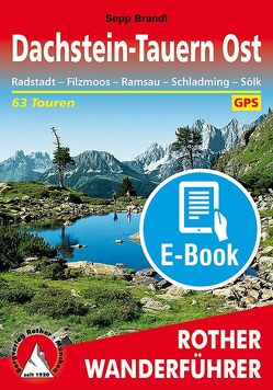 Dachstein-Tauern Ost (E-Book) von Brandl,  Sepp