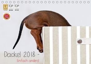 Dackel 2018 – Einfach anders! (Tischkalender 2018 DIN A5 quer) von Spoerle-Strohmenger,  Petra