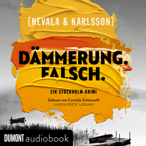 Dämmerung. Falsch von Hippe,  Karoline, Karlsson,  Henrik, Nevala,  Tiina, Schönwald,  Cornelia