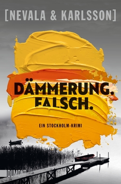 Dämmerung. Falsch. von Hippe,  Karoline, Karlsson,  Henrik, Nevala,  Tiina