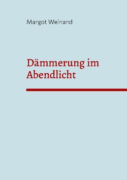 Dämmerung im Abendlicht von Weinand,  Margot