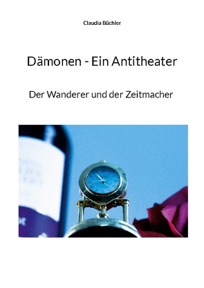 Dämonen – Ein Antitheater von Büchler,  Claudia