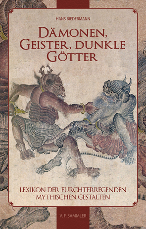 Dämonen, Geister, dunkle Götter von Biedermann,  Hans