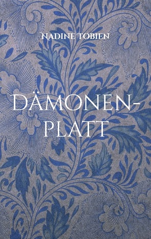 Dämonen-platt von Tobien,  Nadine