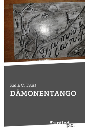 DÄMONENTANGO von Trust,  Kaila C.