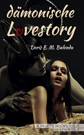 Dämonische Lovestory von Bulenda,  Doris E. M, Schwarzer,  Sandra