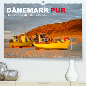 Dänemark Pur (Premium, hochwertiger DIN A2 Wandkalender 2022, Kunstdruck in Hochglanz) von Prescher,  Werner