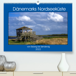 Dänemarks Nordseeküste – von Esbjerg bis Sondervig (Premium, hochwertiger DIN A2 Wandkalender 2022, Kunstdruck in Hochglanz) von W. Hack,  Dieter