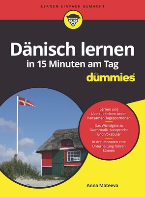 Dänisch lernen in 15 Minuten am Tag für Dummies von Mateeva,  Anna