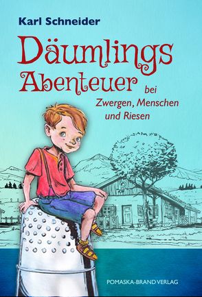 Däumlings Abenteuer bei Zwergen, Menschen und Riesen von Schneider,  Karl