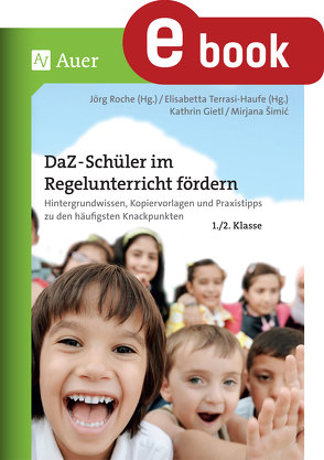 DaF-DaZ-Schüler im Regelunterricht fördern Kl. 1+2 von Gietl, Roche, Simic, Terrasi-Haufe