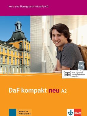 DaF kompakt neu A2 von Braun,  Birgit, Doubek,  Margit, Fügert,  Nadja, Kotas,  Ondrej, Marquardt Langermann,  Martina, Nied Curcio,  Martina, Sander,  Ilse, Schäfer,  Nicole, Schweiger,  Kathrin, Trebesius-Bensch,  Ulrike, Walter,  Maik