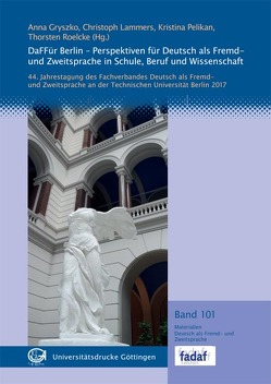 DaFFür Berlin – Perspektiven für Deutsch als Fremd- und Zweitsprache in Schule, Beruf und Wissenschaft von Gryszko,  Anna, Lammers,  Christoph, Pelikan,  Kristina, Roelcke,  Thorsten