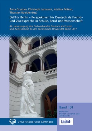 DaFFür Berlin – Perspektiven für Deutsch als Fremd- und Zweitsprache in Schule, Beruf und Wissenschaft von Gryszko,  Anna, Lammers,  Christoph, Pelikan,  Kristina, Roelcke,  Thorsten