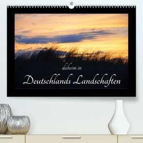 daheim in Deutschlands Landschaften (Premium, hochwertiger DIN A2 Wandkalender 2023, Kunstdruck in Hochglanz) von Aupperle,  Nicole