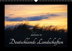 daheim in Deutschlands Landschaften (Wandkalender 2023 DIN A3 quer) von Aupperle,  Nicole