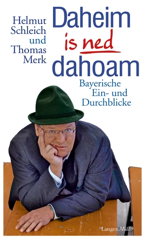 Daheim is ned dahoam von Merk,  Thomas, Schleich,  Helmut